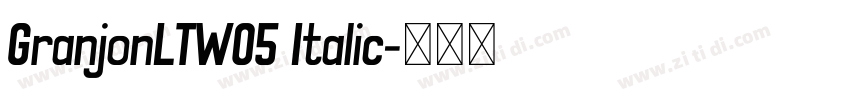 GranjonLTW05 Italic字体转换